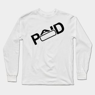 PAID Long Sleeve T-Shirt